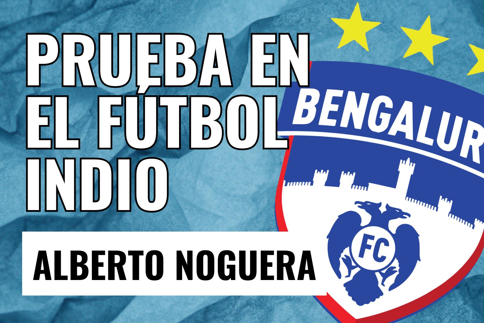 Alberto Noguera Bangaluru FC Superliga India | Canva