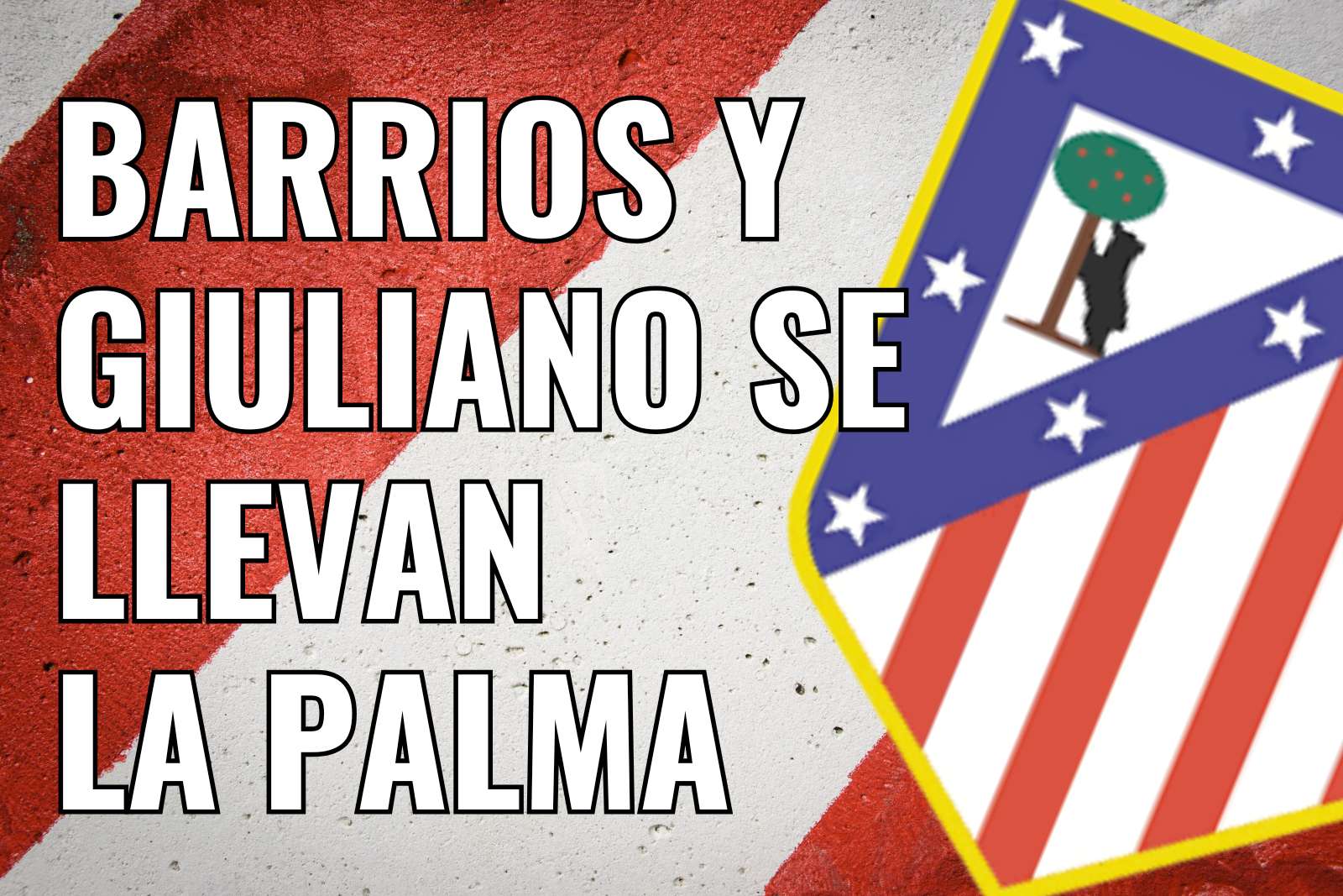Barrios y Giuliano se llevan la palma