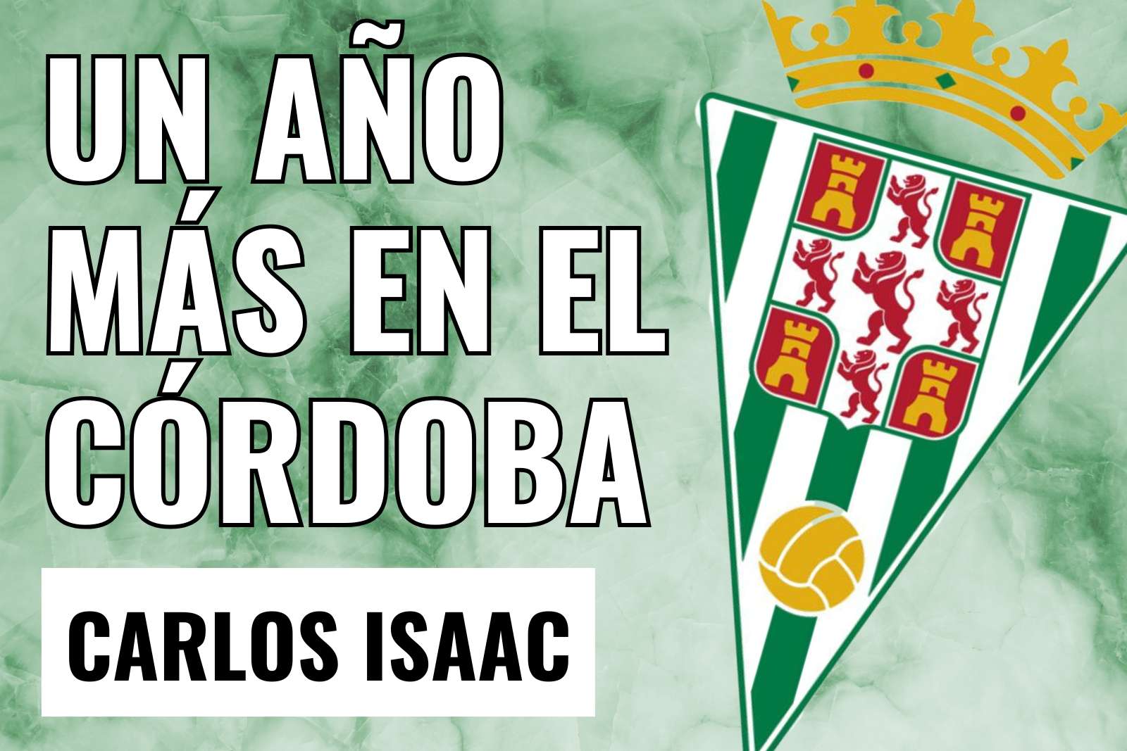Carlos Isaac seguirá un año más en el Córdoba
