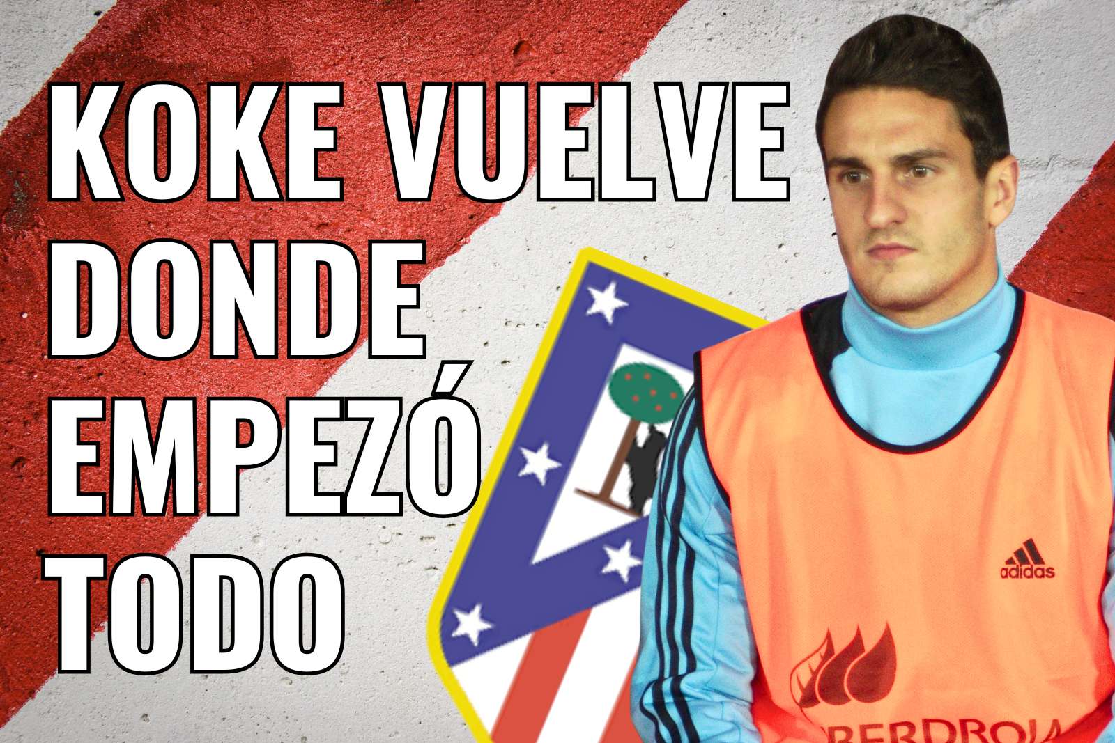 Koke vuelve donde empezó todo