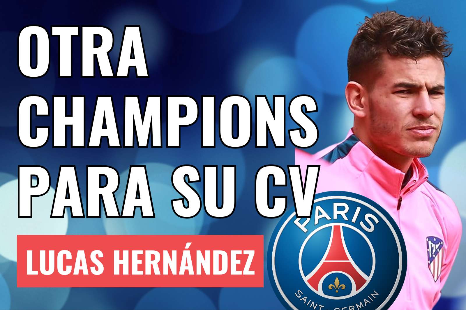 Lucas Hernández, otra Champions para su curriculum