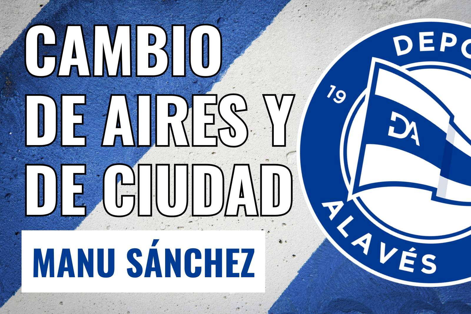 Manu Sanchez cambio de aires y de ciudad