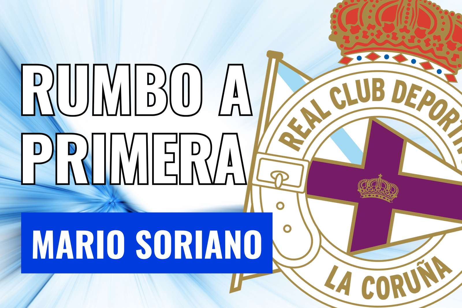 Mario Soriano pone al Depor rumbo a Primera