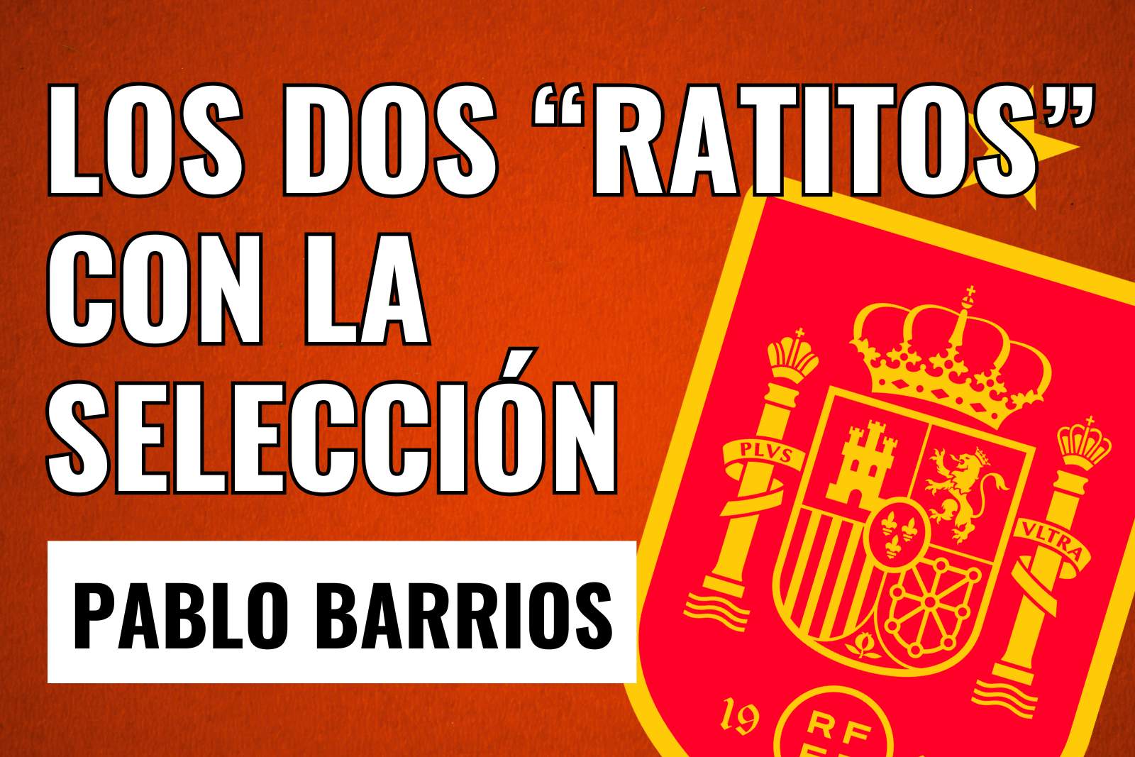 Pablo Barrios, los dos ratitos con la selección
