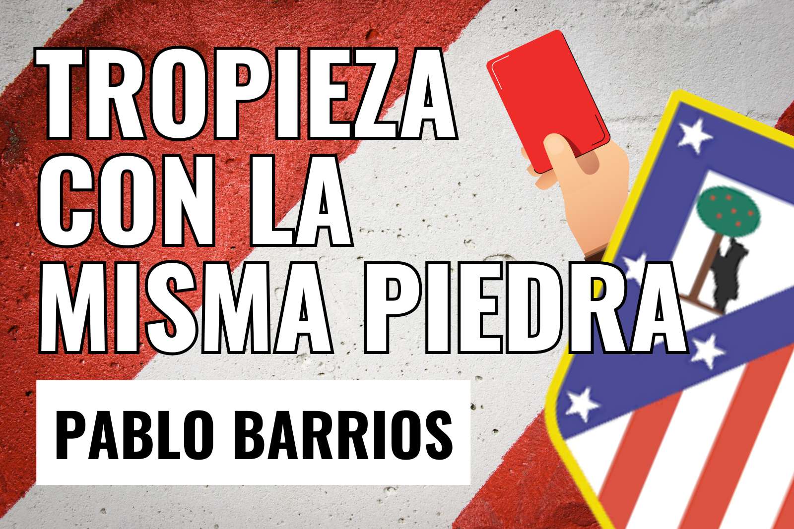 Pablo Barrios tropieza con la misma piedra
