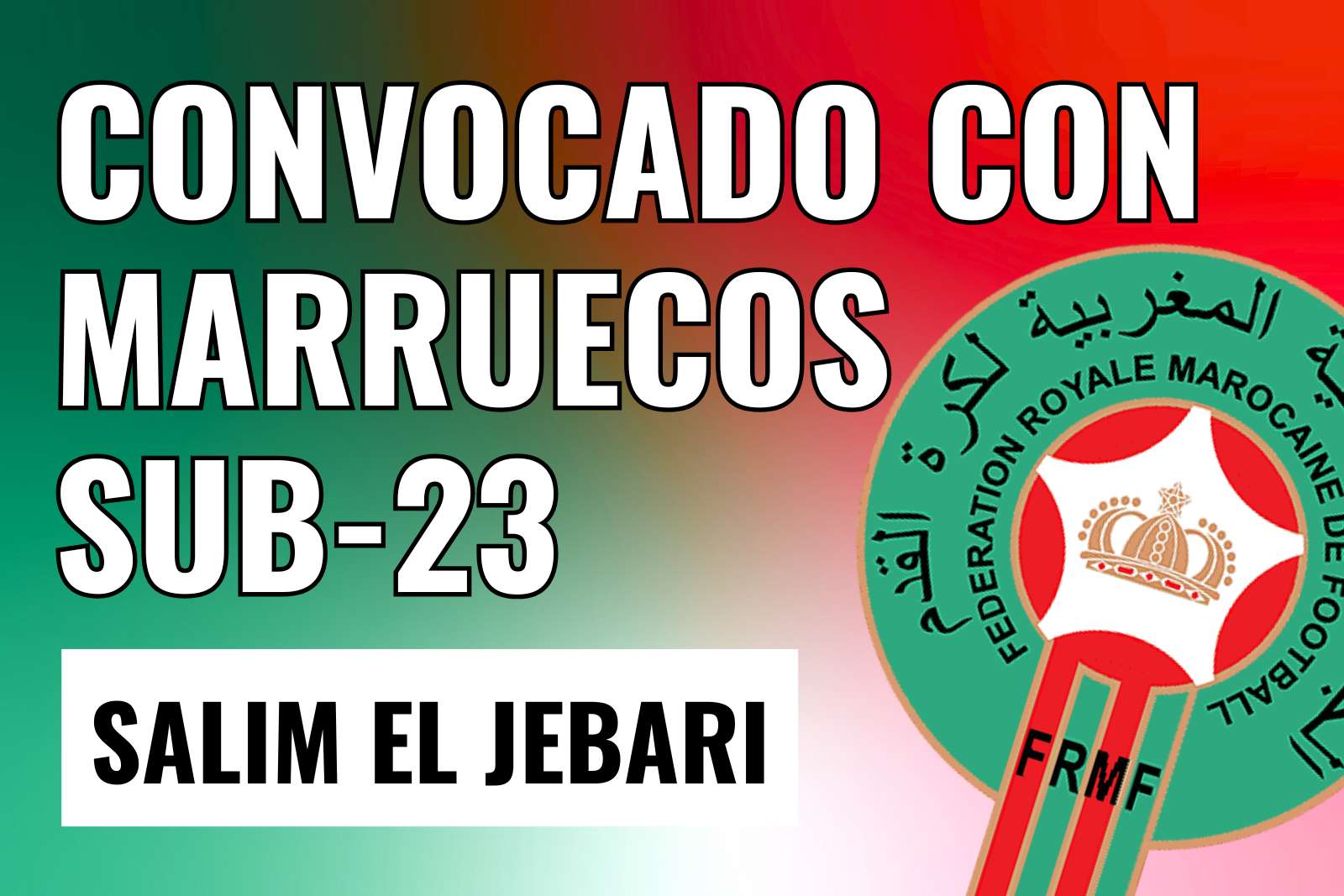 Salim El Jerabi, convocado con Marruecos sub-23